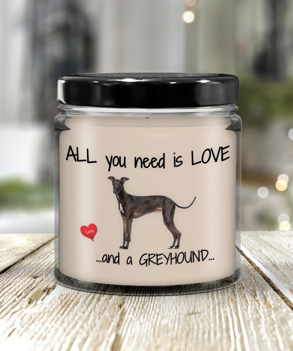 All you need is love and a greyhound candle gift