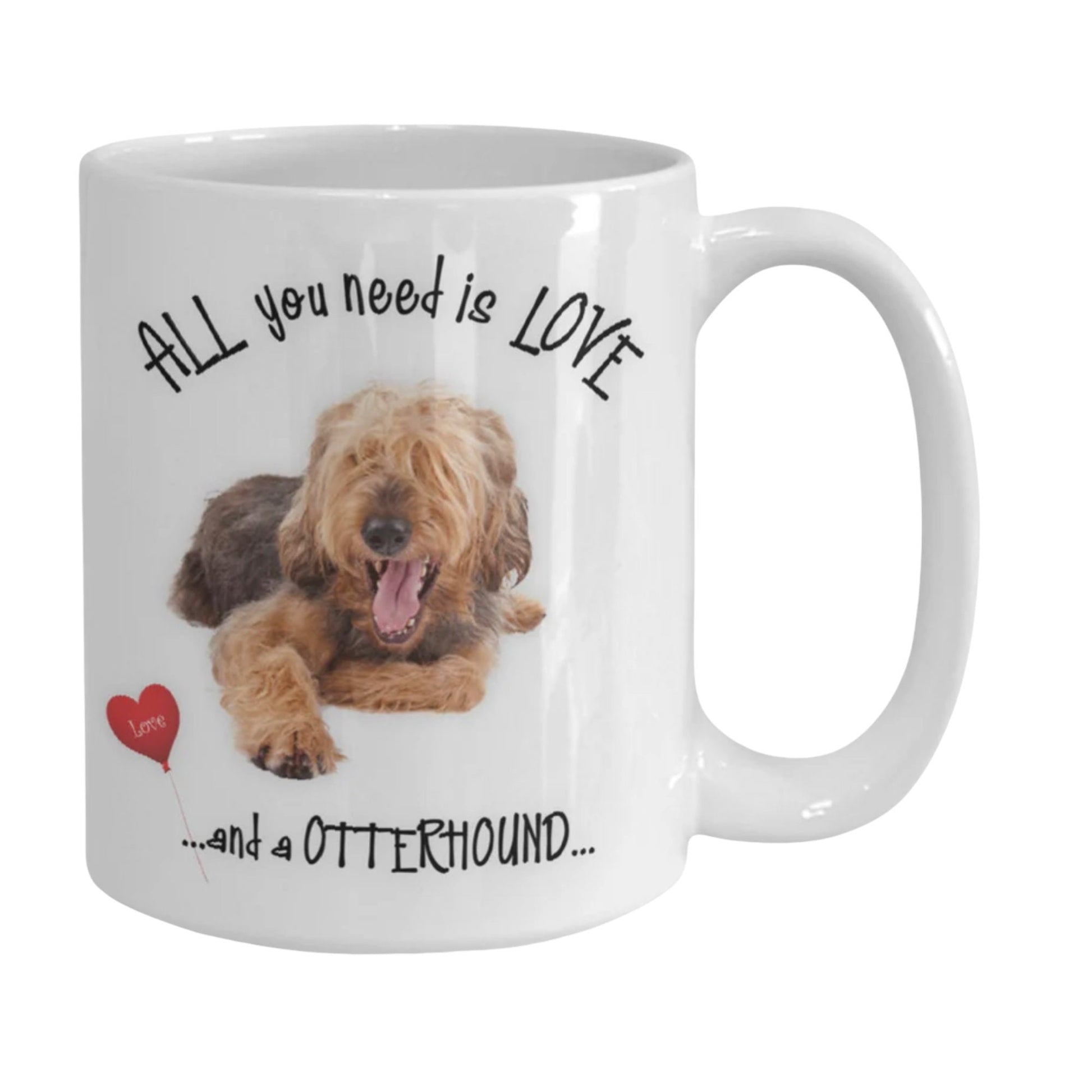 All You Need Is Love and an Otterhound Dog Mug Gift
