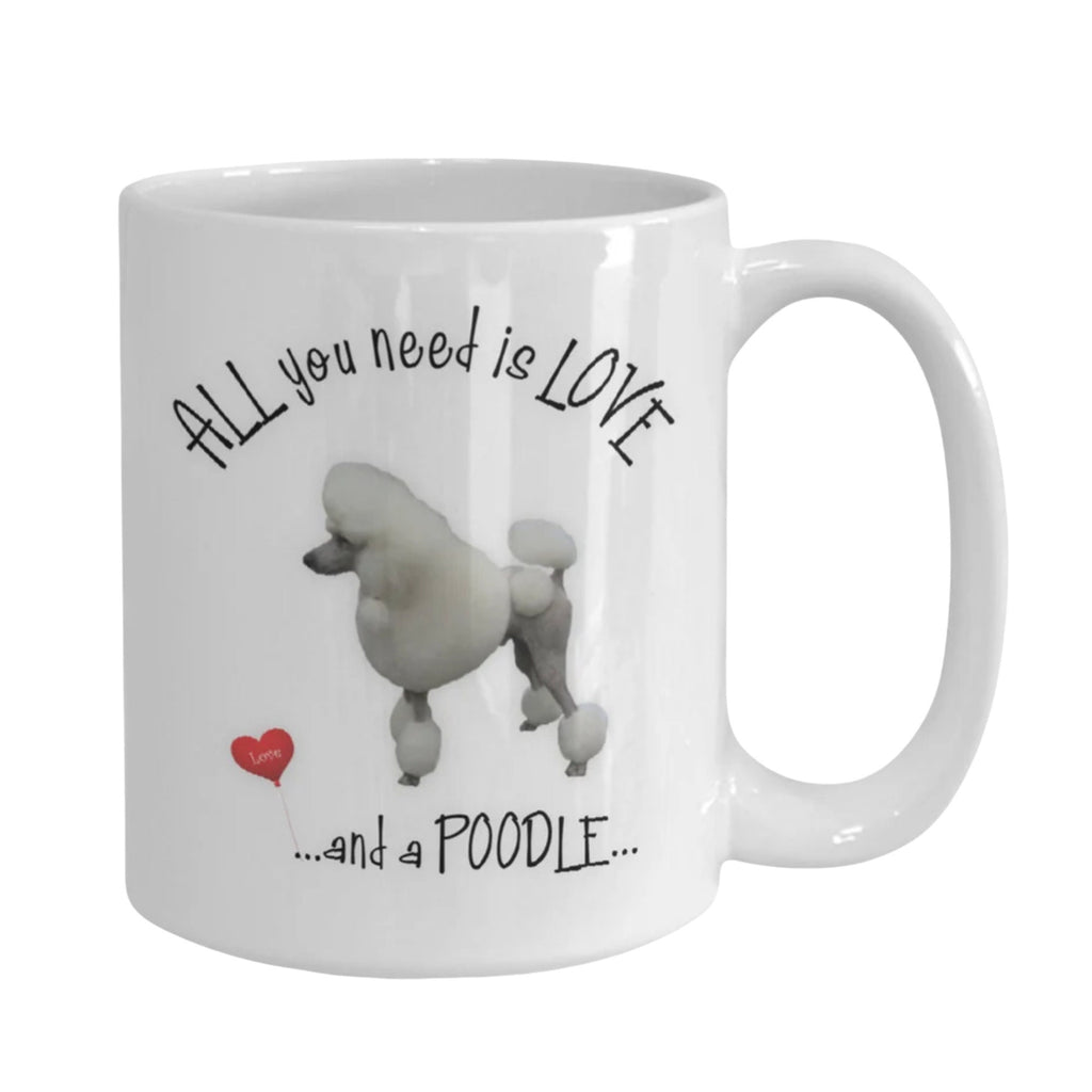 All You Need Is Love and a Toy Poodle Coffee Mug