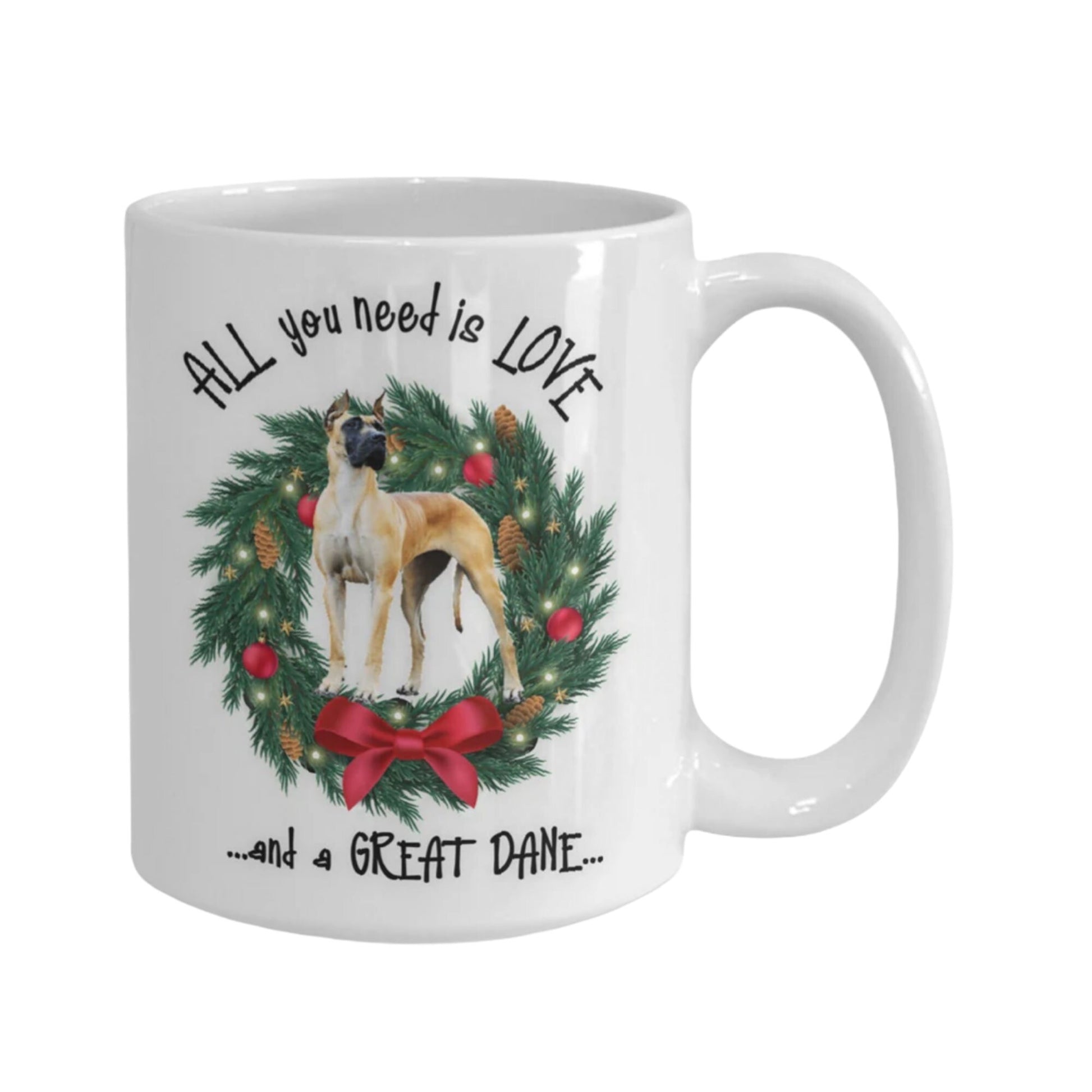 All You Need Is Love and a Great Dane Coffee Mug Gift