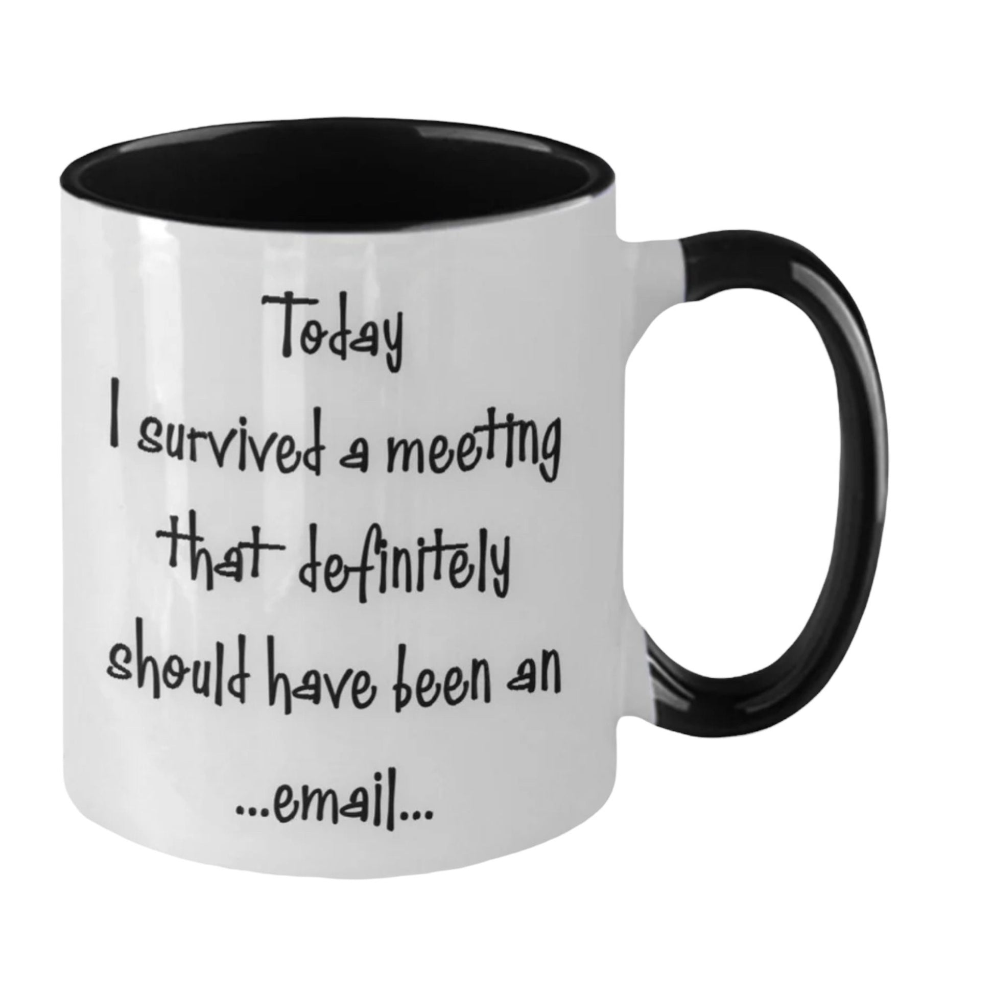 Funny Office Mug I Survived a Meeting That Should Be an Email