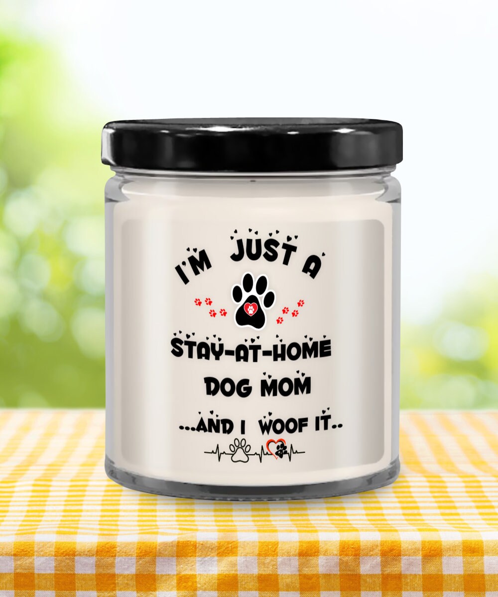 Dog candle gift for stay at home dog moms who love to woof it