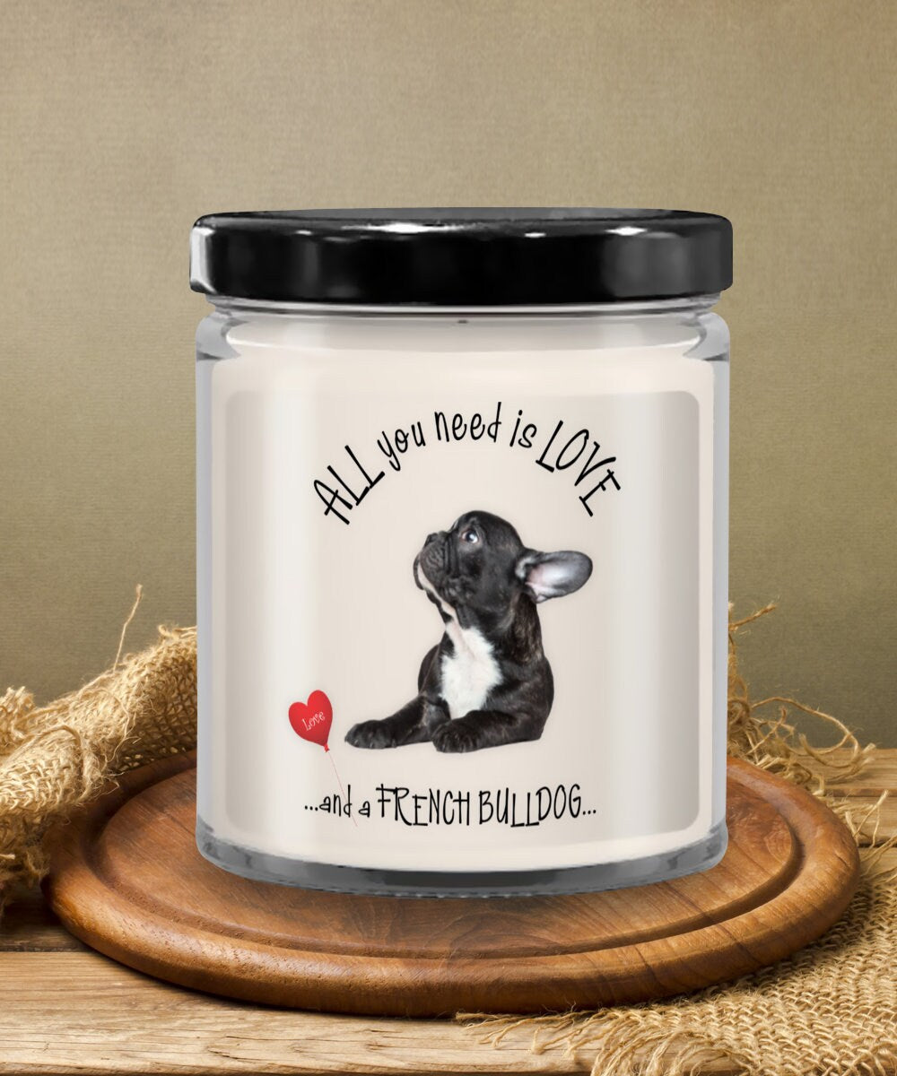 All you need is love and a French Bulldog candle gift
