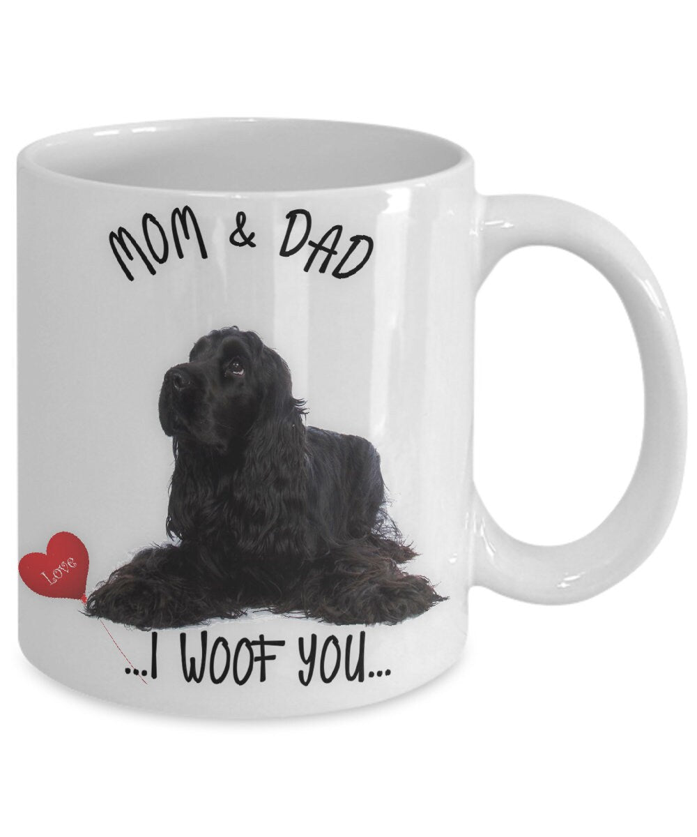 Black Cocker Spaniel Mug for Dog Mom and Dad I Woof You