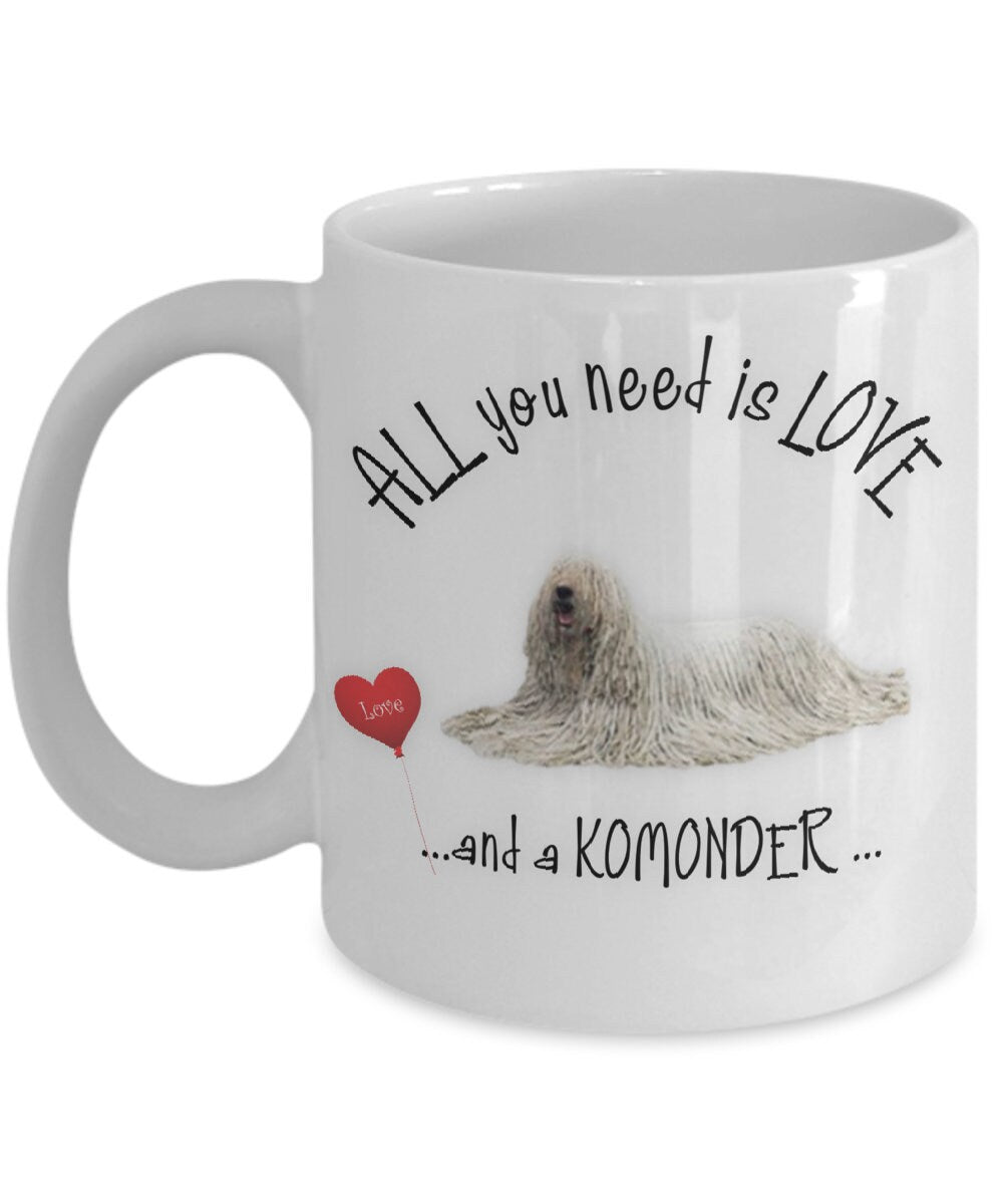 All you need is love and coffee with a Komondor mug