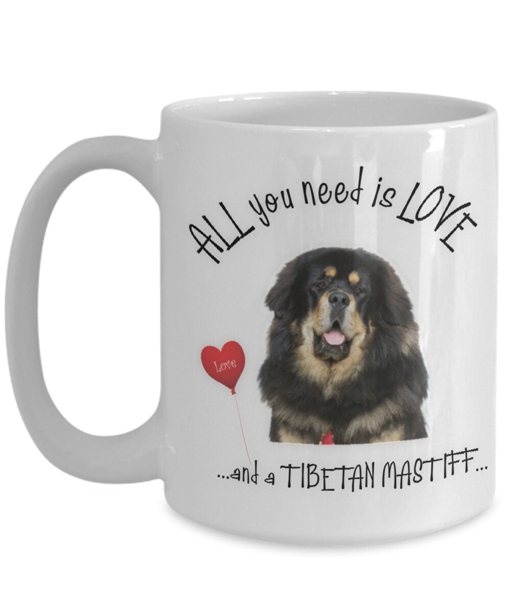 All you need is love and a Tibetan Mastiff mug