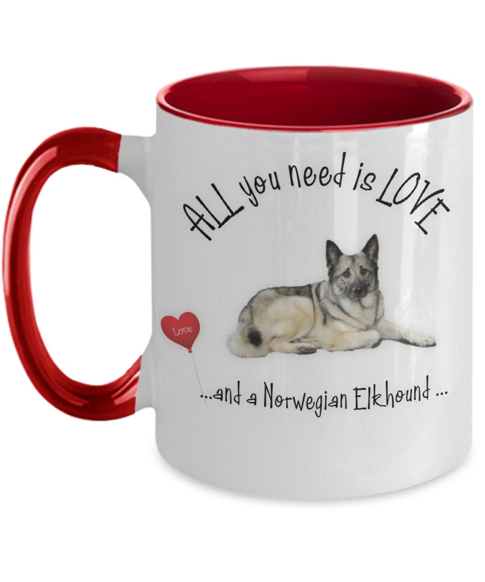All you need is love and a Norwegian Elkhound coffee mug