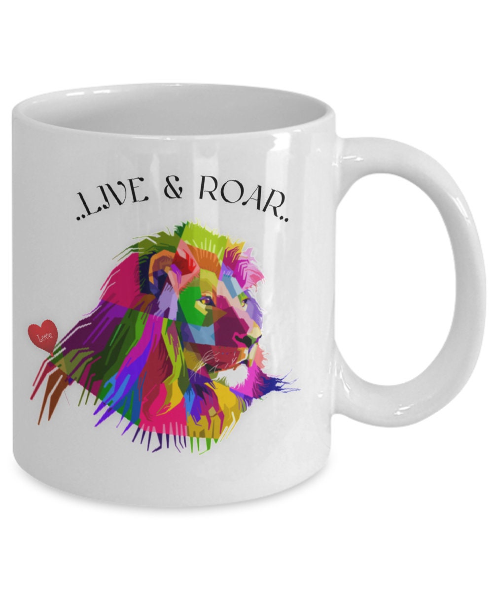 Live and Roar Lion Coffee Mug Colorful Novelty Gift Cup