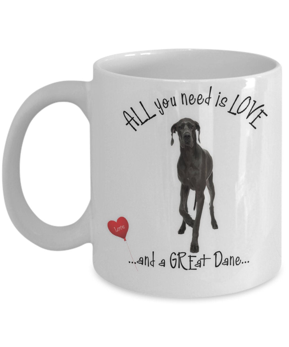 All You Need Is Love and a Great Dane Mug Gift for Mom