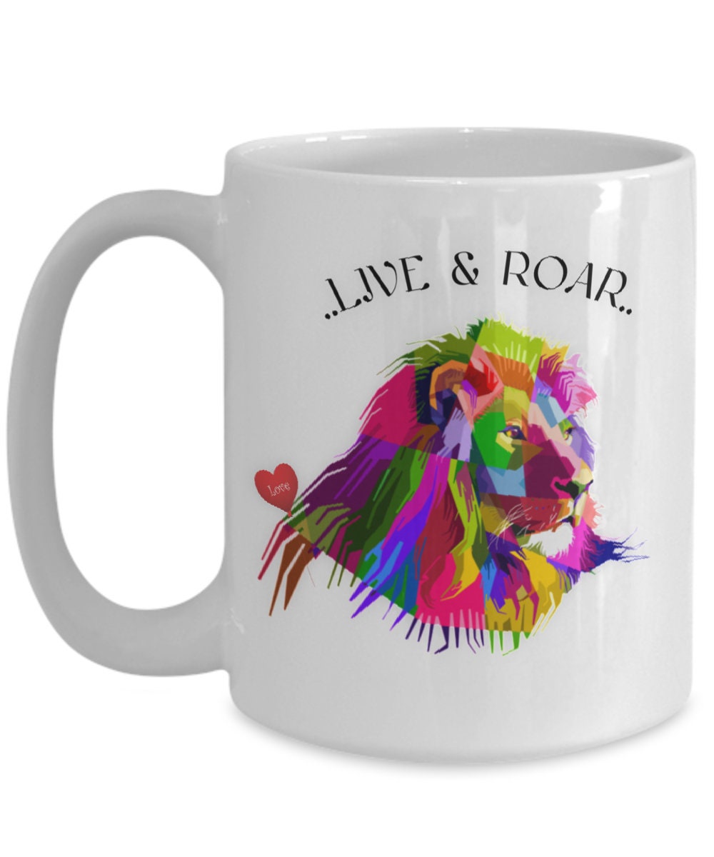 Live and Roar Lion Coffee Mug Colorful Novelty Gift Cup