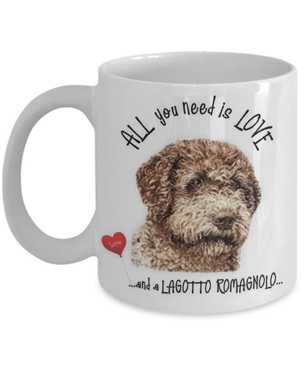 Lagotto Romagnolo coffee mug Lagotto Romagnolos and love are all you need.