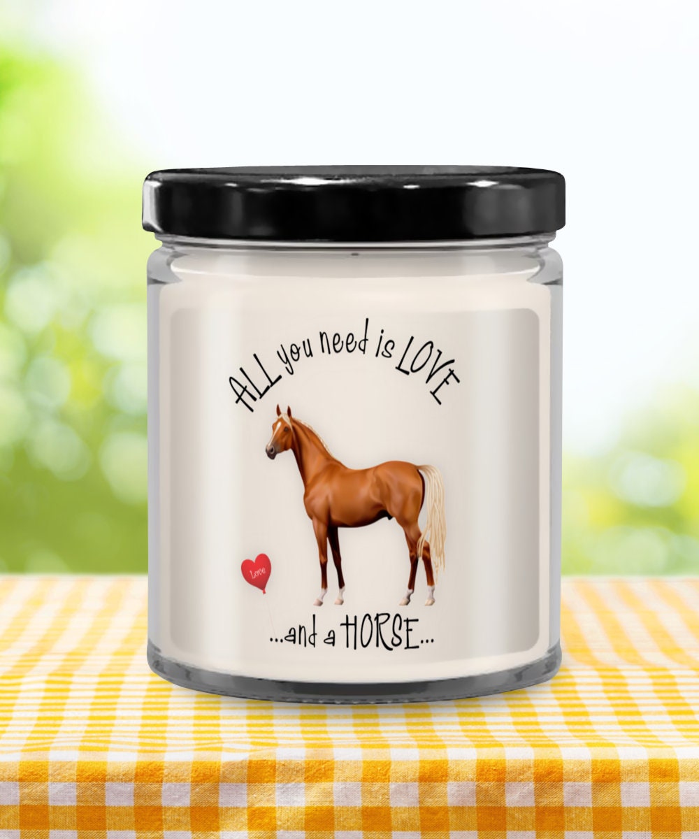 Horse Candle Gift for Horse Lovers All You Need Is Love and a Horse