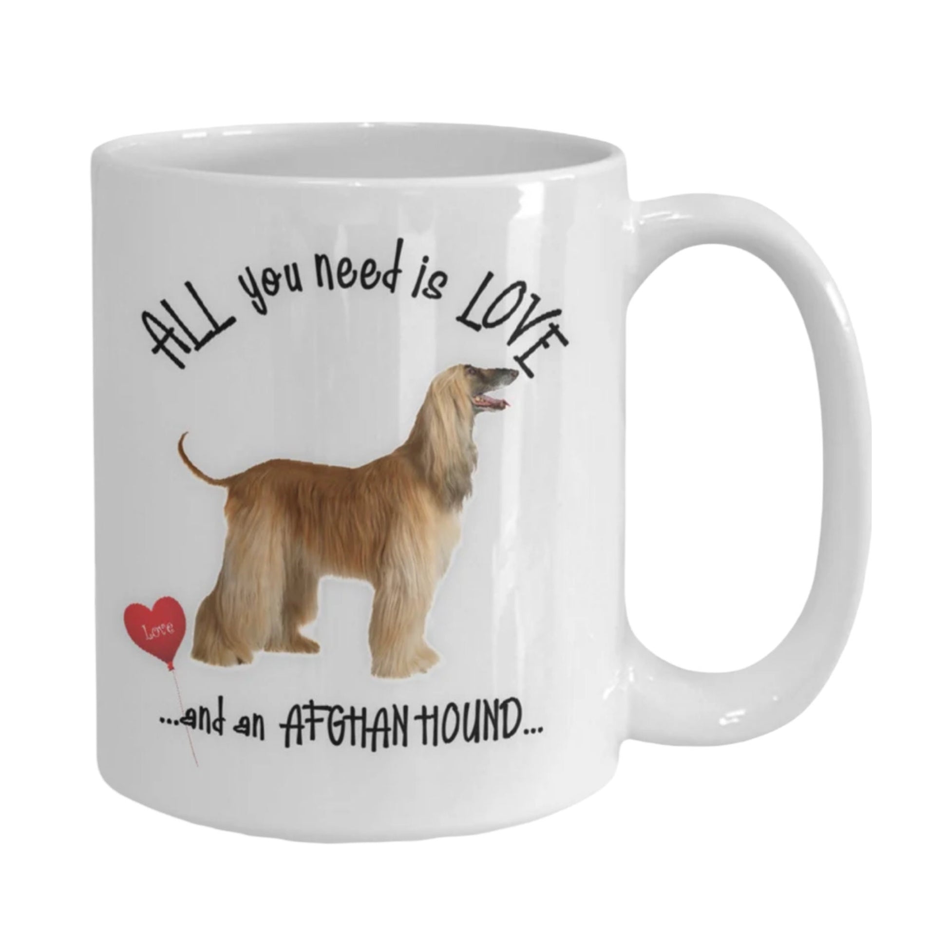 All You Need Is Love and an Afghan Hound Coffee Mug Gift