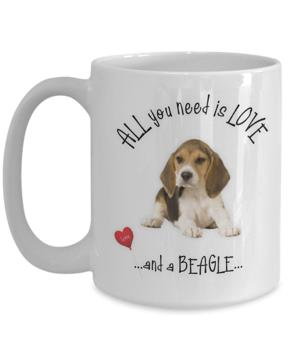 All you need is love and a beagle coffee mug gift