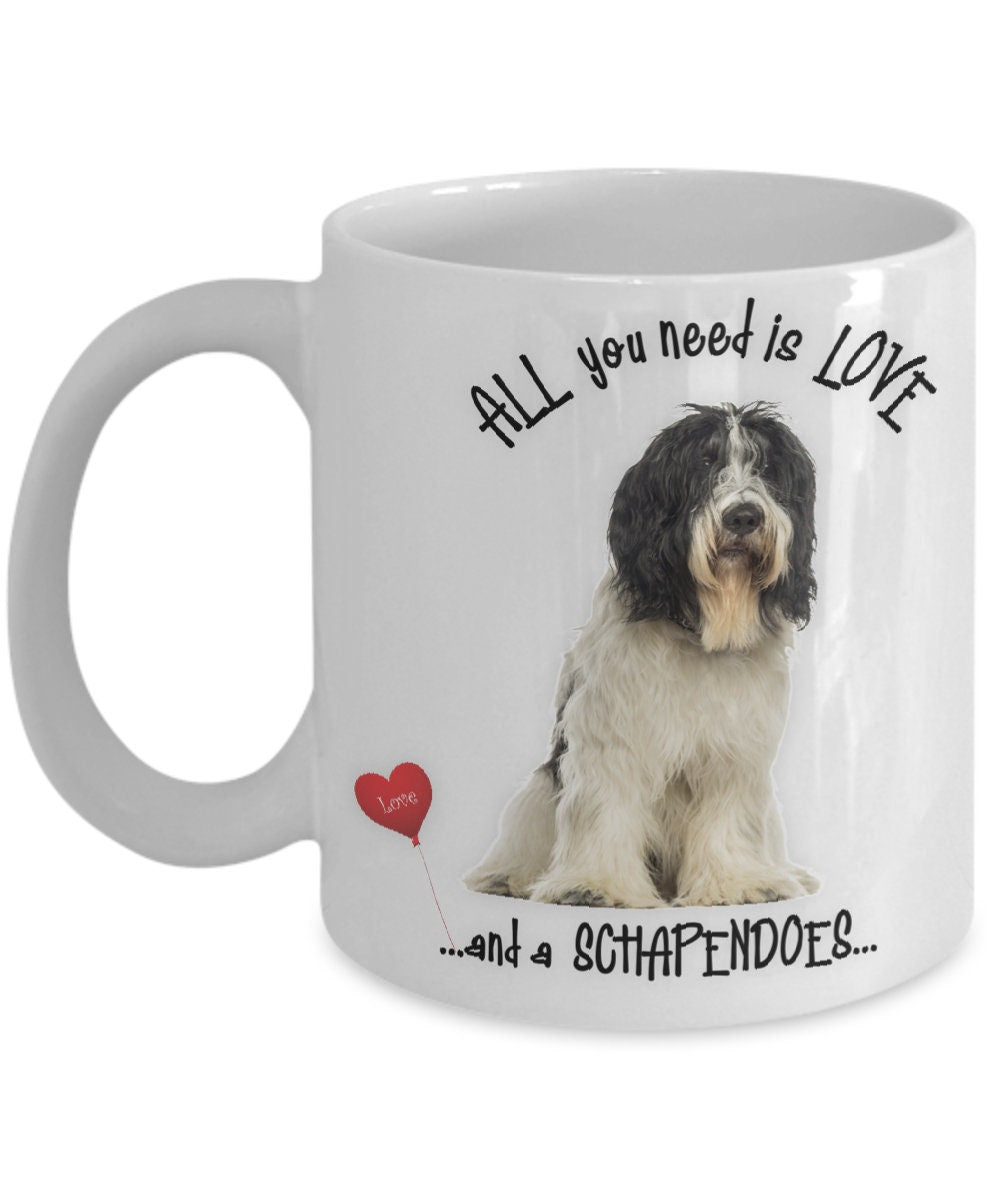 All you need is love and a Schapendoes dog mug gift