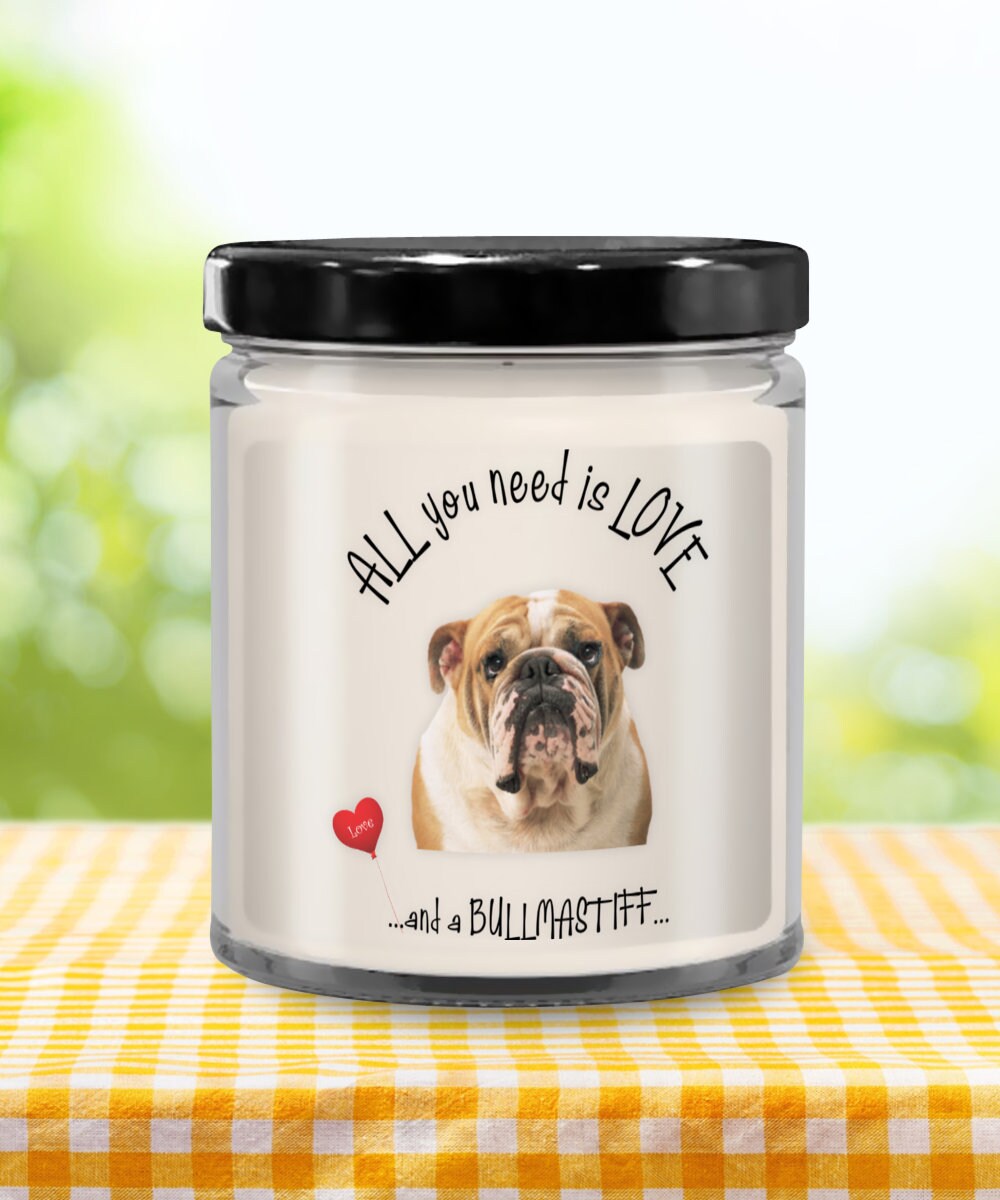 All you need is love and a Bullmastiff dog candle gift