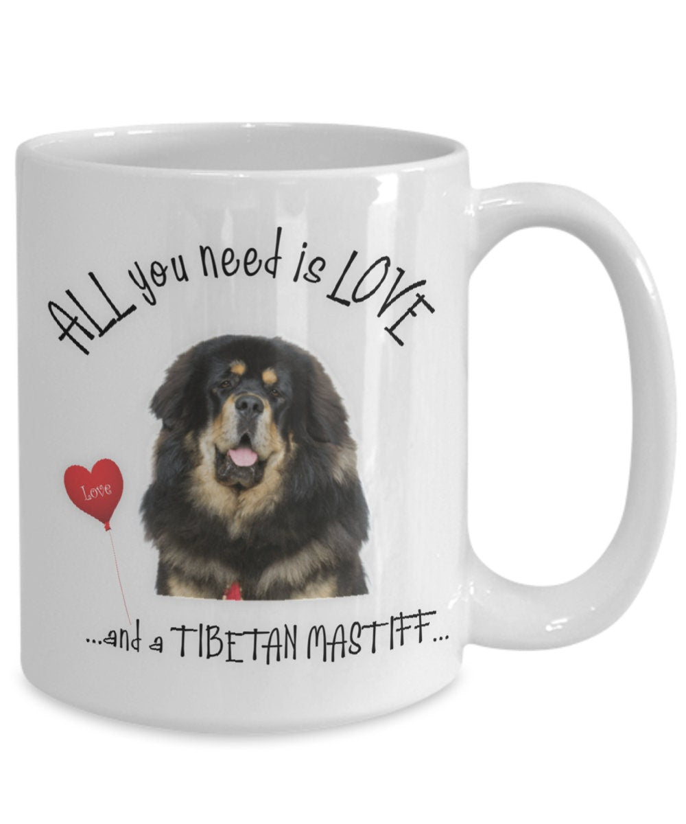 All you need is love and a Tibetan Mastiff mug