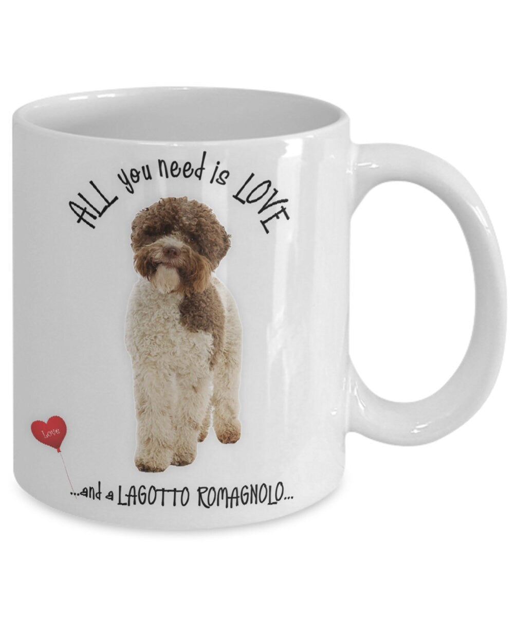 All you need is love and a Lagotto Romagnolo mug gift