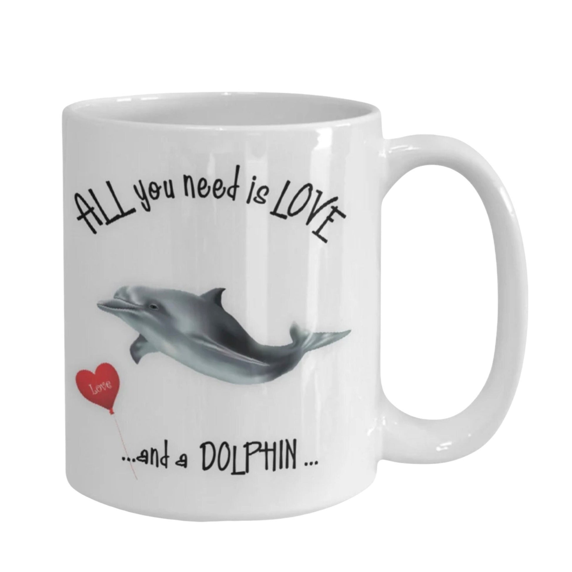All you need is love and a dolphin ceramic coffee mug gift
