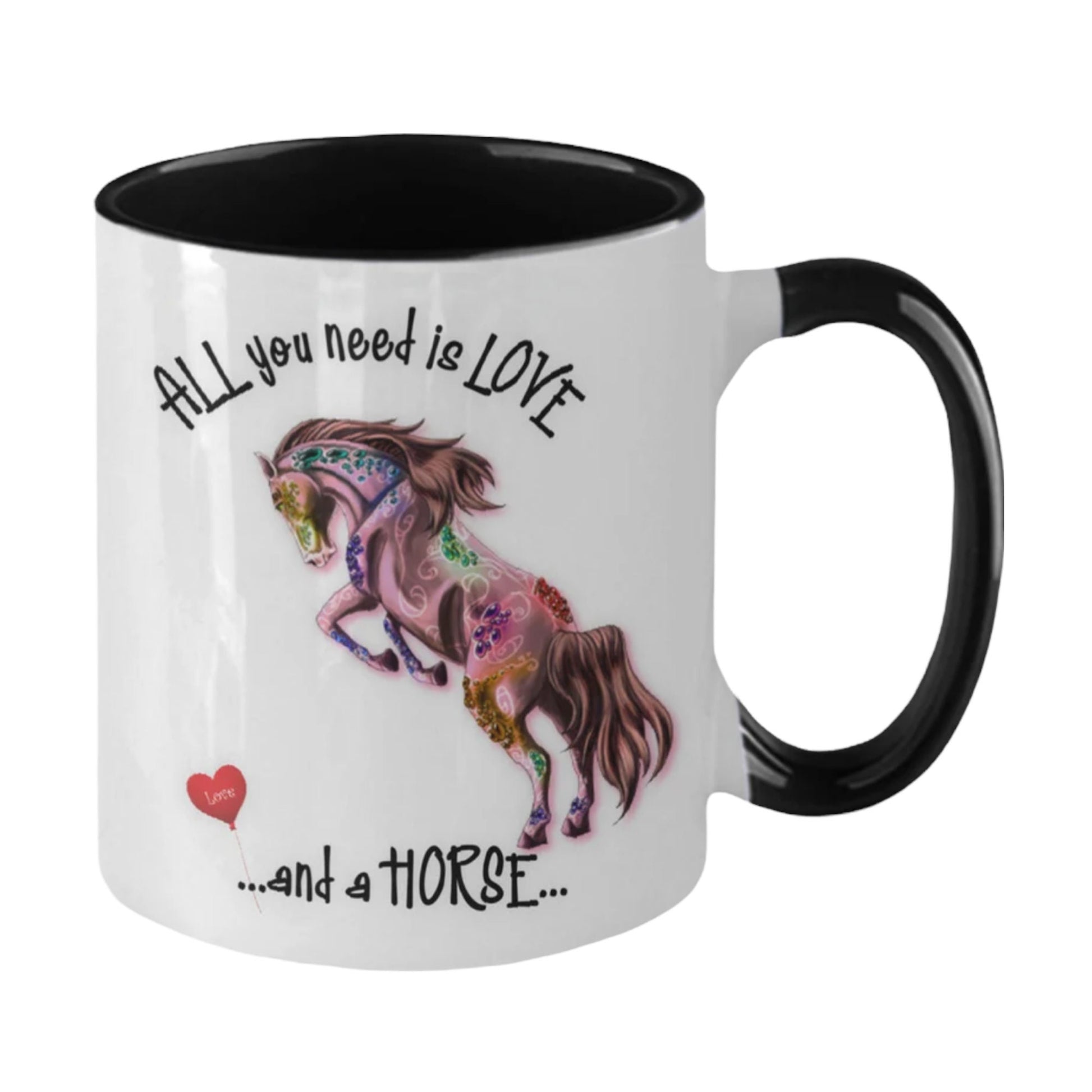 All You Need Is Love and a Horse Mug for Horse Lovers