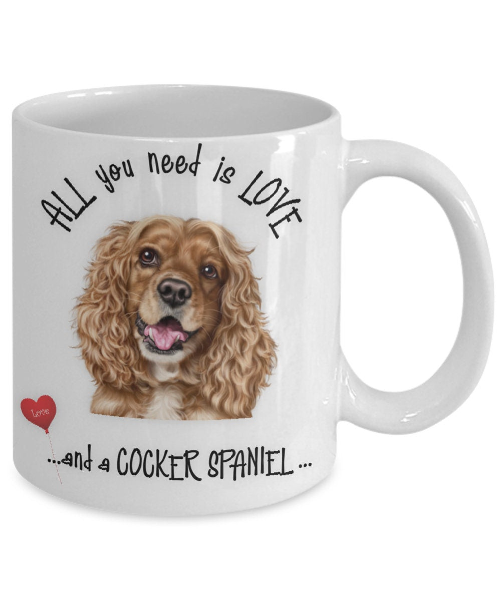 All you need is love and a Cocker Spaniel dog mug