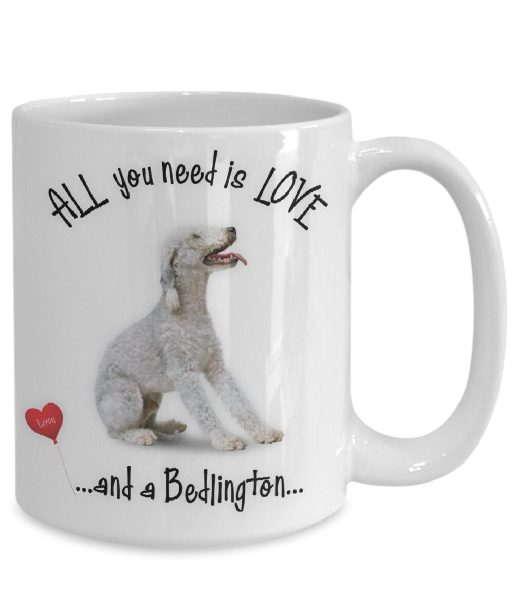 All You Need Is Love Bedlington Coffee Mug Gift