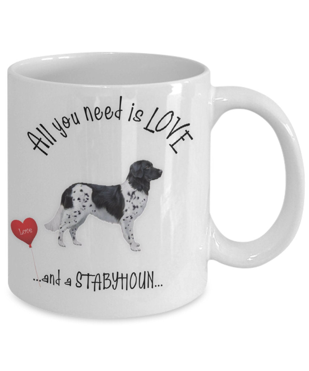 All You Need Is Love and a Stabyhoun Dog Coffee Mug Gift