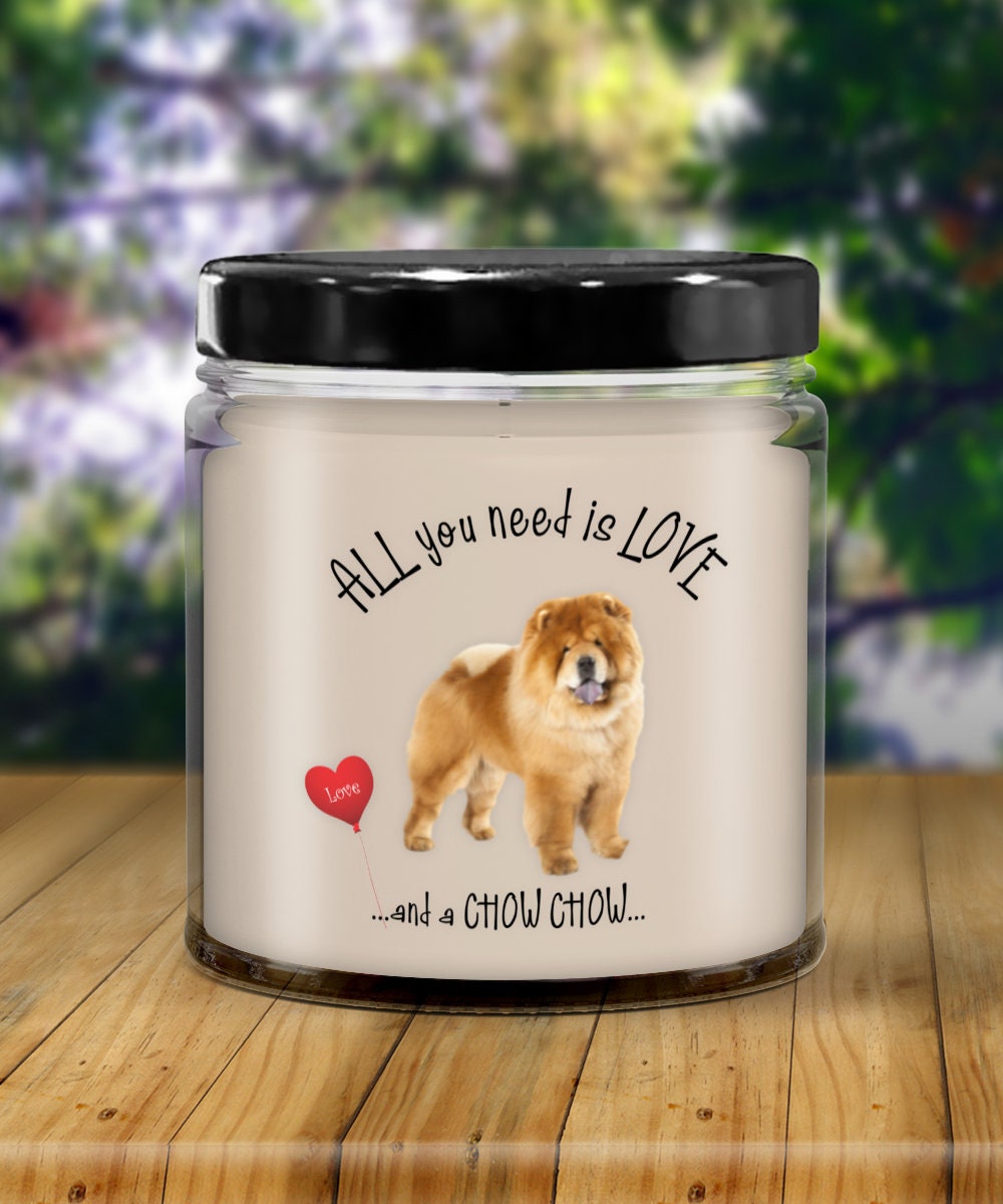 All you need is love and a Chow Chow candle gift