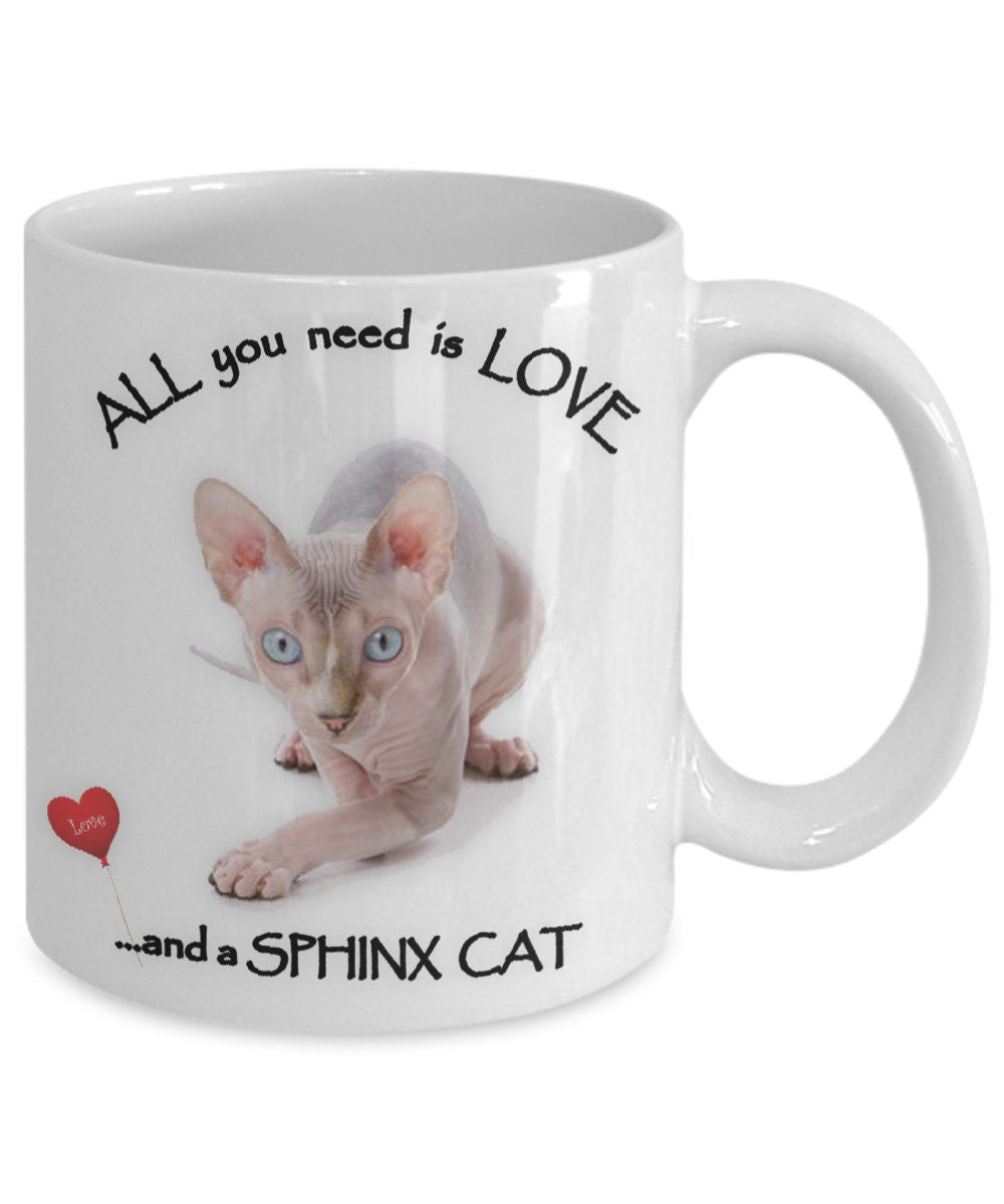 All you need is love and a Sphynx Cat coffee mug