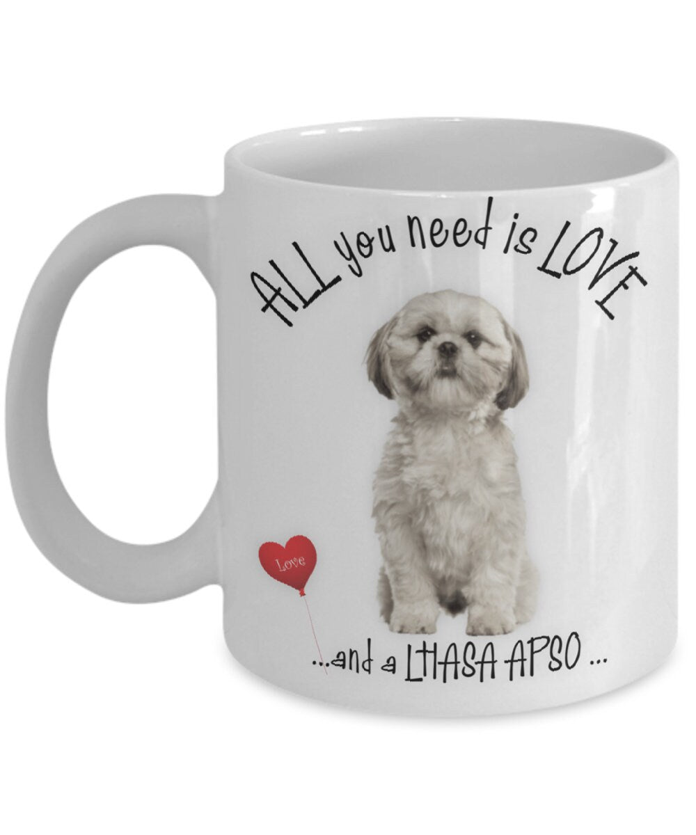 All you need is love and a Lhasa Apso coffee mug gift