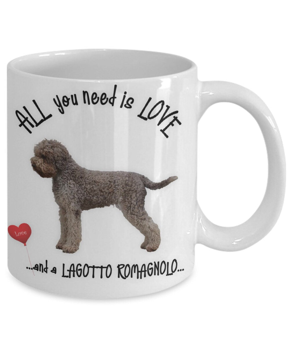 All you need is love and a Lagotto Romagnolo coffee mug gift