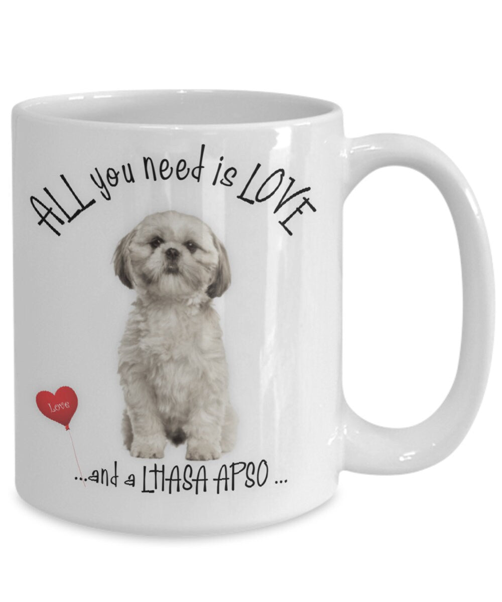 All you need is love and a Lhasa Apso coffee mug gift