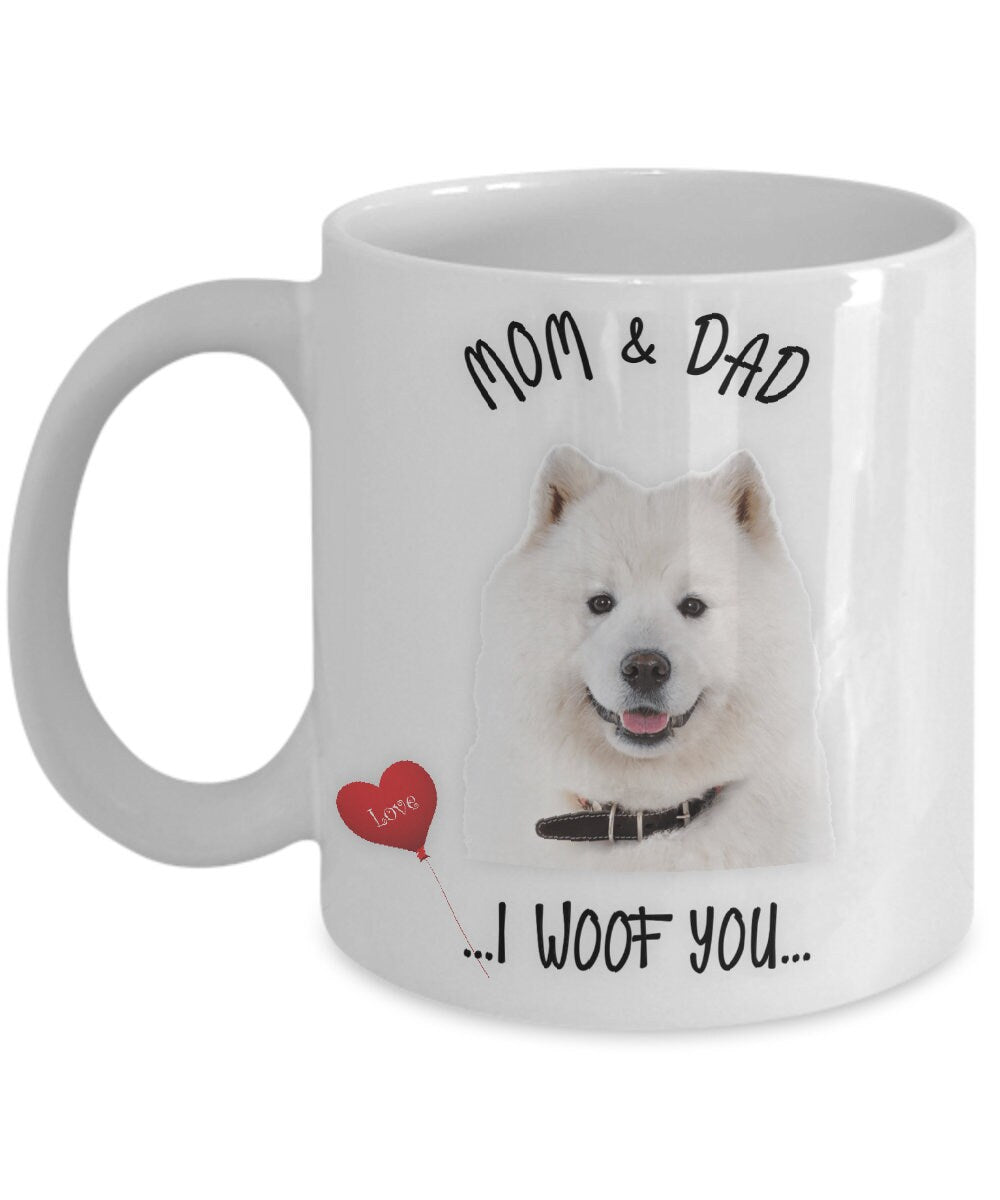 Samoyed Dog Mug I Woof You Gift for Mom and Dad