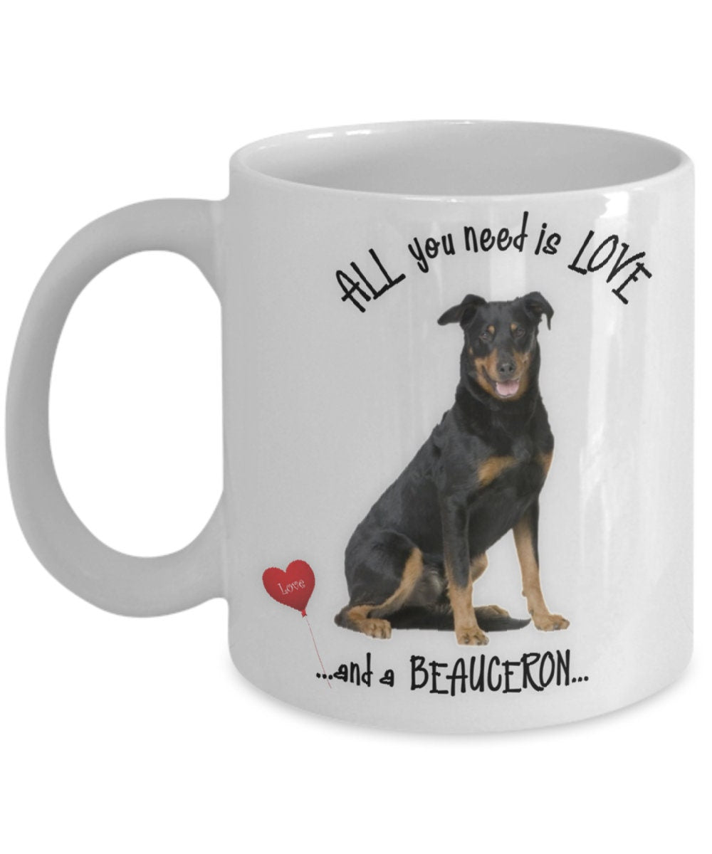 All you need is love and a Beauceron coffee mug gift
