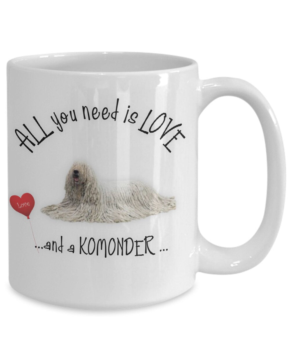 All you need is love and coffee with a Komondor mug