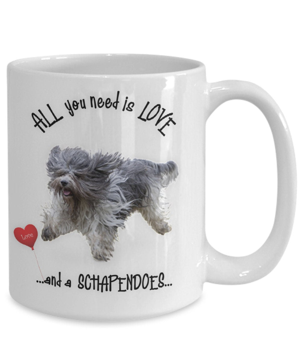 All you need is love and a Schapendoes dog mug gift