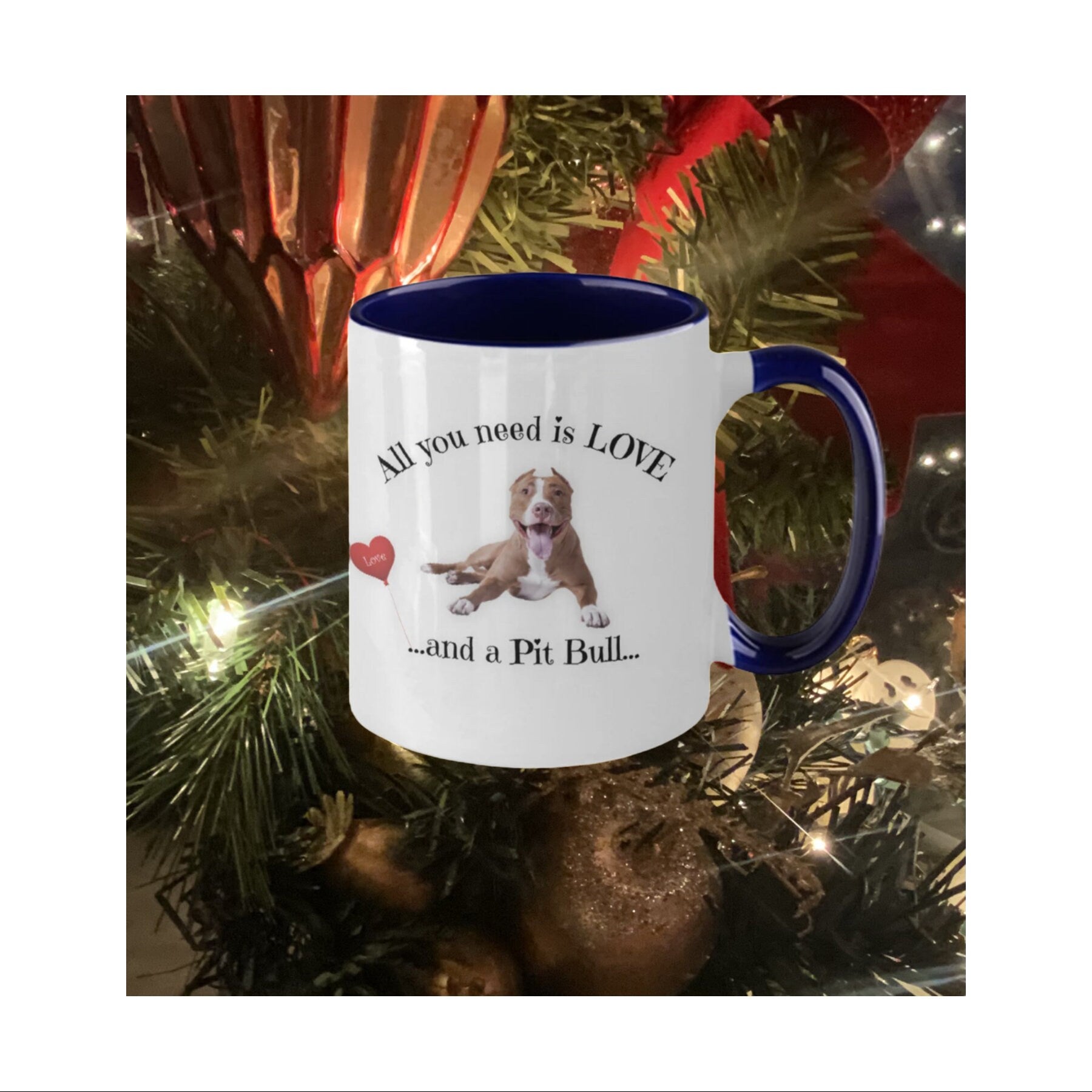 All You Need Is Love and a Pit Bull Coffee Mug