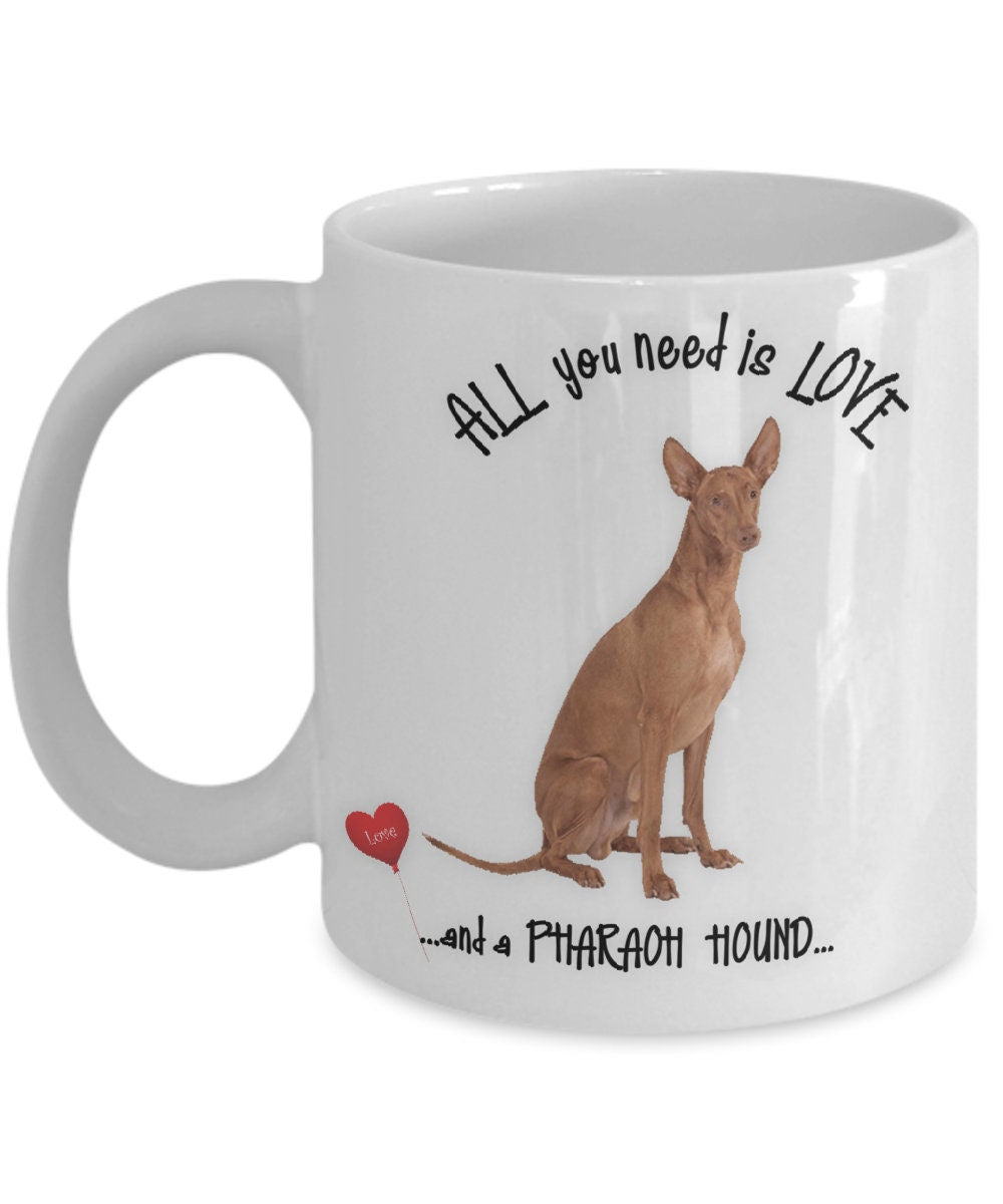 All You Need Is Love and a Pharaoh Hound Dog Coffee Mug