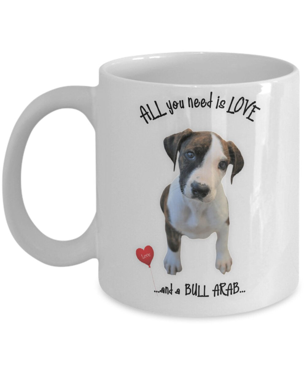All you need is love and a Bull Arab dog coffee mug