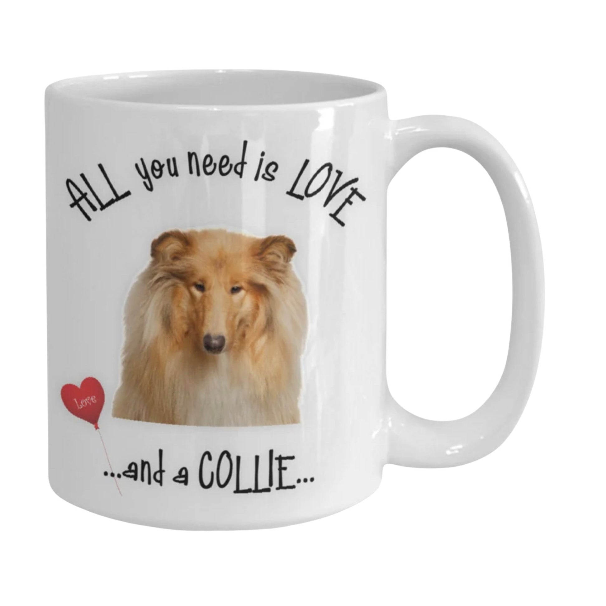 All You Need Is Love and a Collie Dog Mug Gift