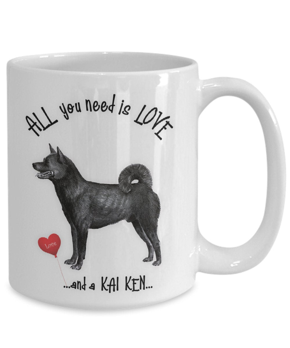 All You Need Is Love and a Kai Ken Dog Coffee Mug Gift