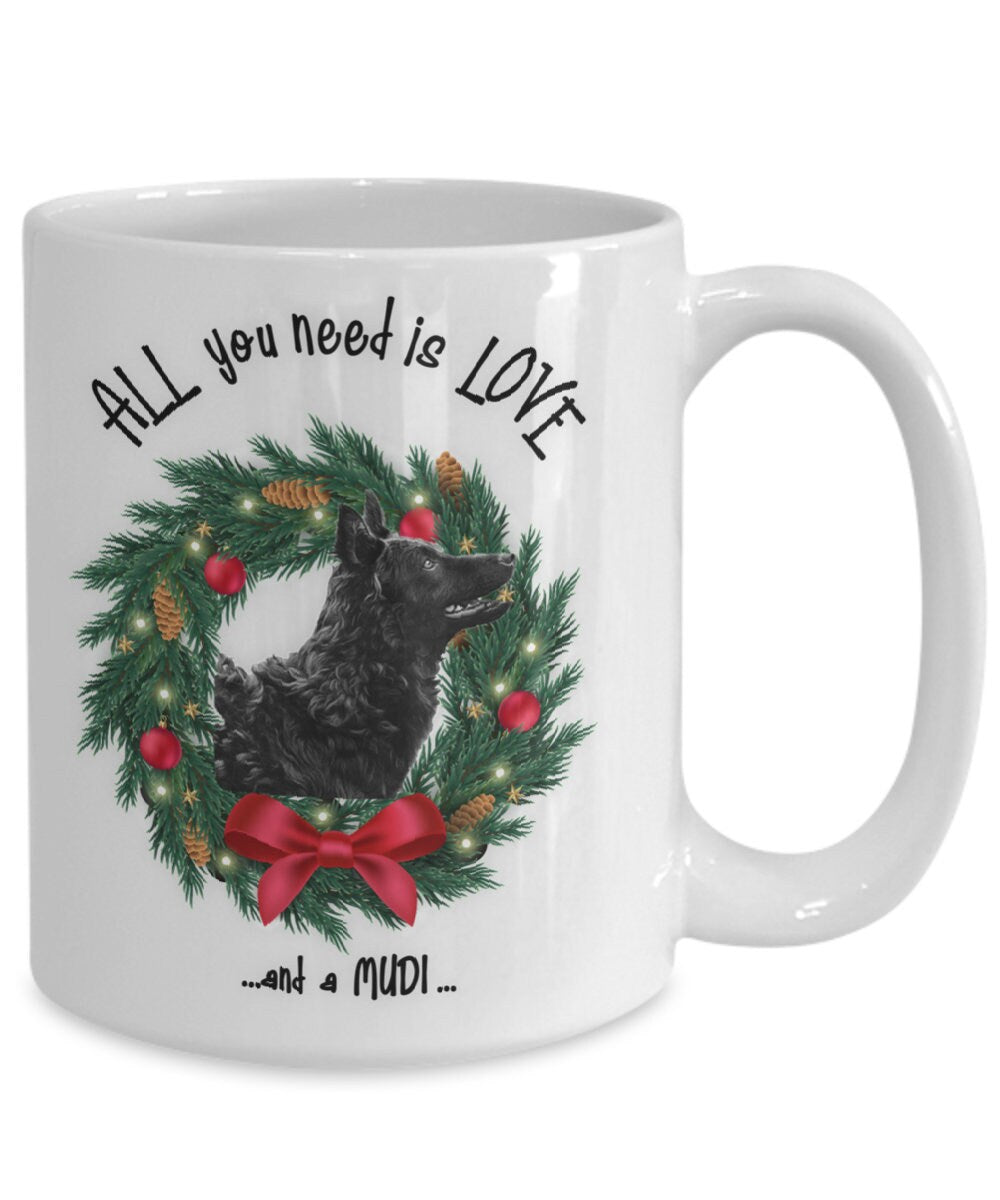 All You Need Is Love and a Mudi Christmas Coffee Mug Gift