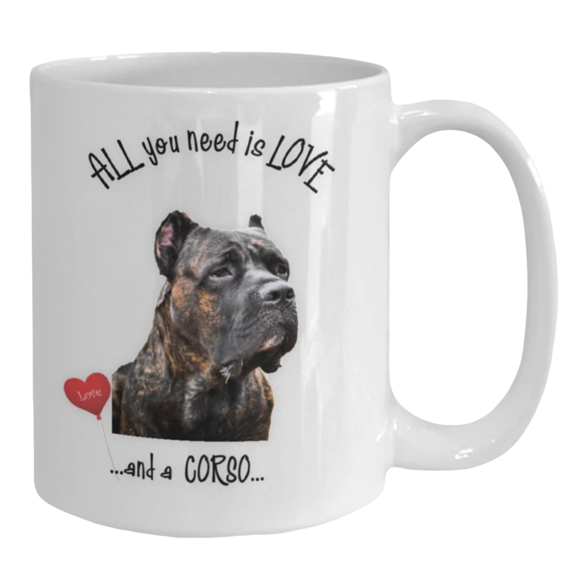 All you need is love and a Corso dog coffee mug gift