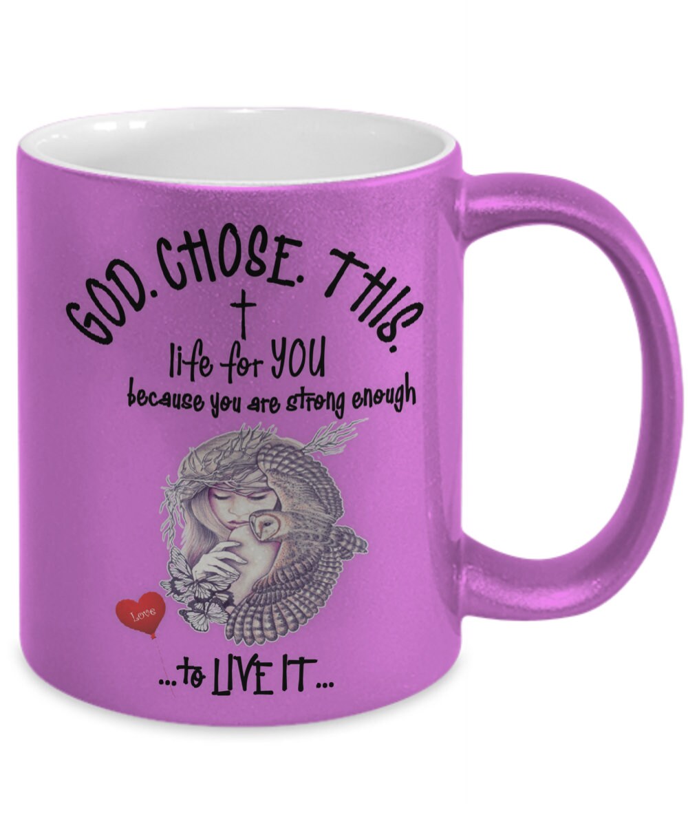 Life Quote Mug God Is Good Chose You Spiritual Inspirational Gift