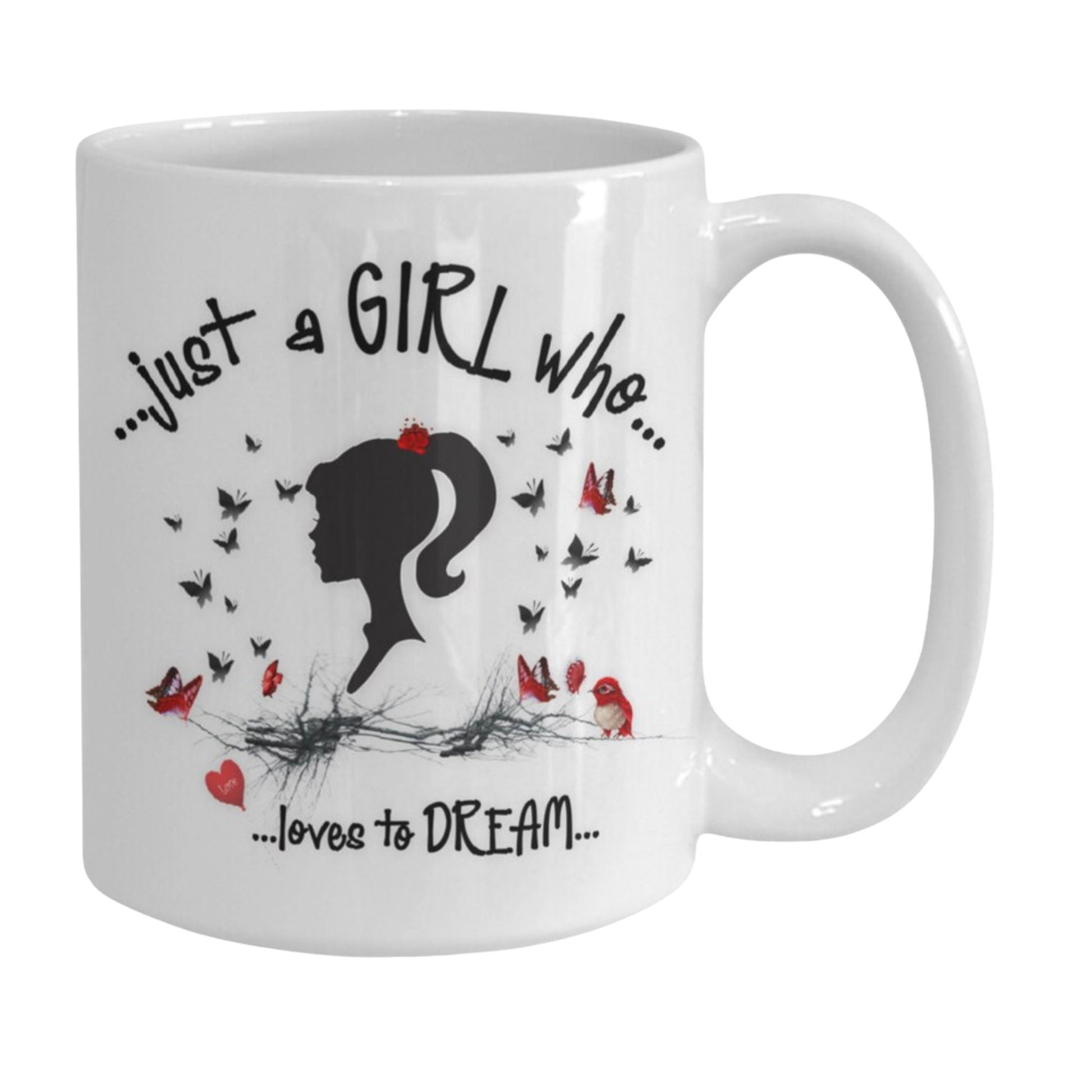 Inspirational Novelty Mug Gift for Her Just a Girl Who Loves to Dream