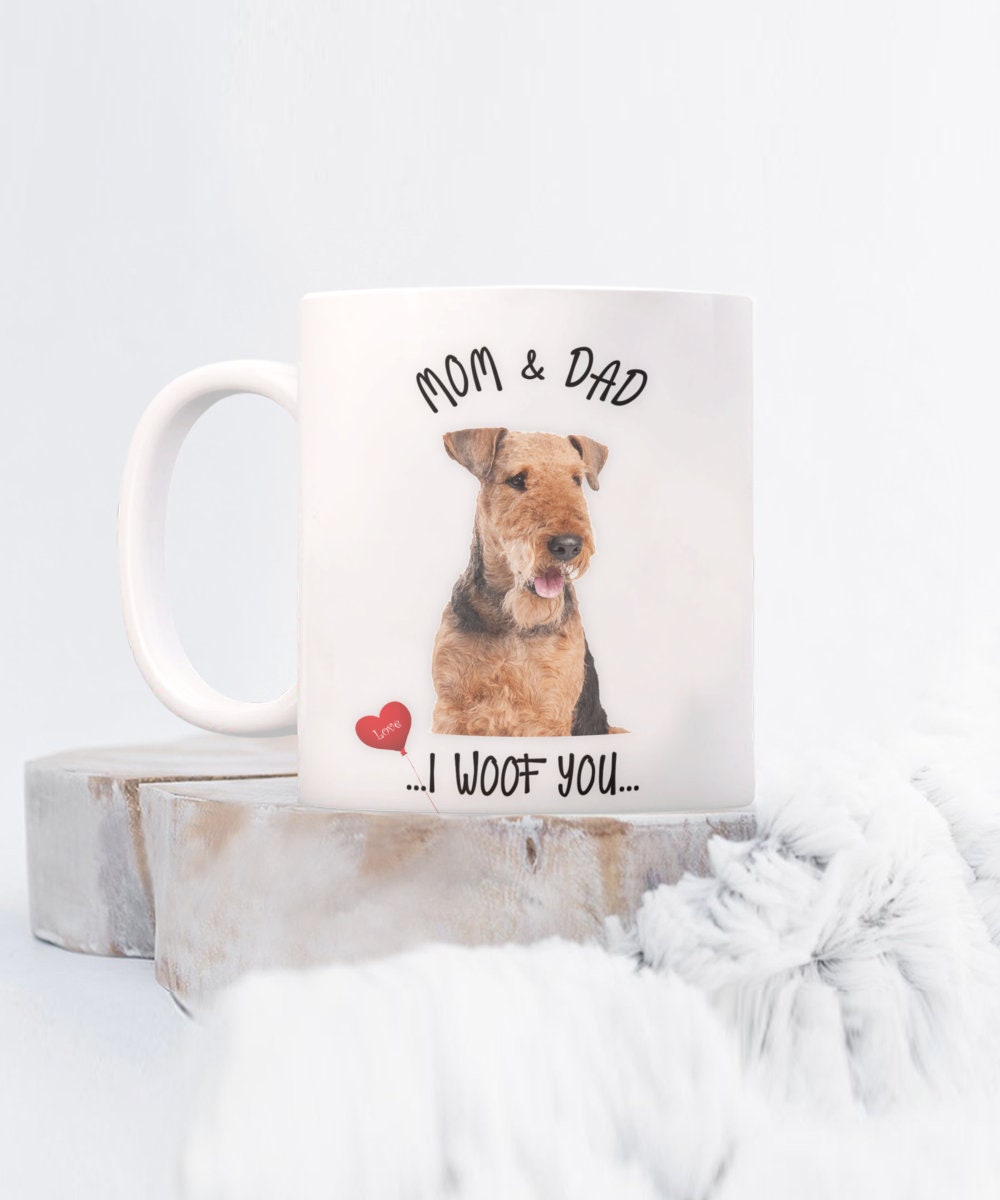 Airedale Dog Mug Mom and Dad I Woof You Gift Coffee Cup