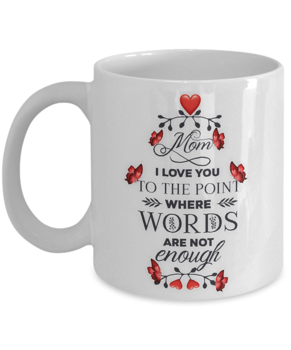 I love you Mom mug heartfelt quote gift for mothers