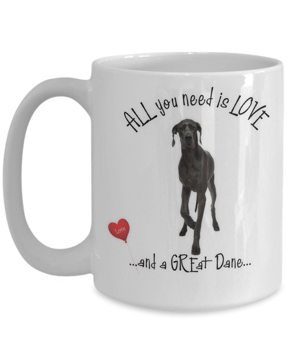 All You Need Is Love and a Great Dane Mug Gift for Mom