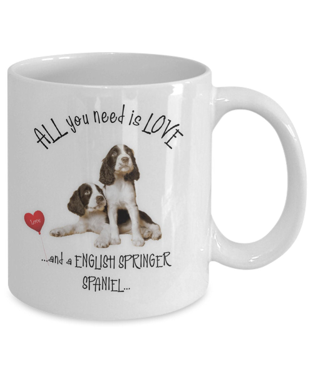 All You Need Is Love and an English Springer Spaniel Mug
