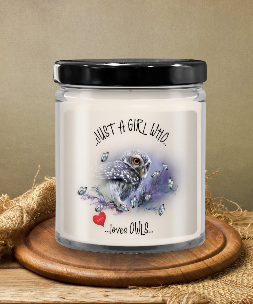 Owl Candle Gift for Mom or Daughter Just a Girl Who Loves Owls